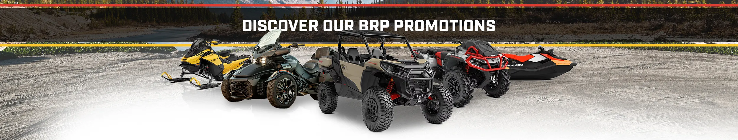 Discover our BRP promotions